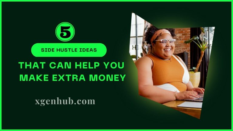 5 Side Hustle Ideas That Can Help You Make Extra Money