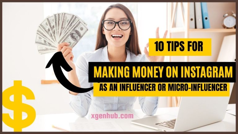 10 Tips for Making Money on Instagram as an Influencer or Micro-Influencer