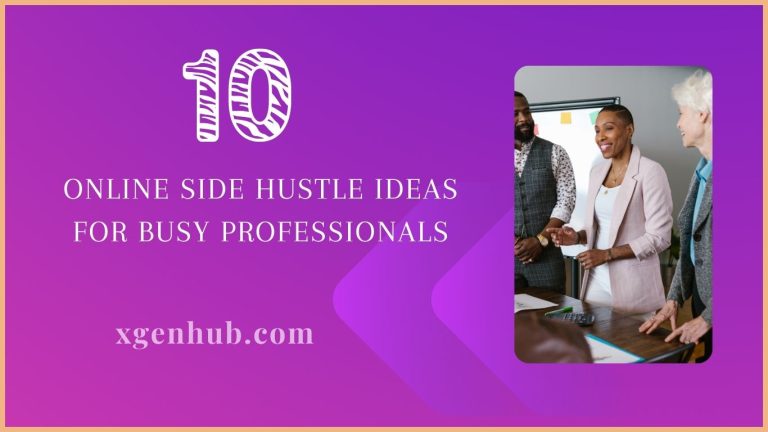 10 Online Side Hustle Ideas for Busy Professionals