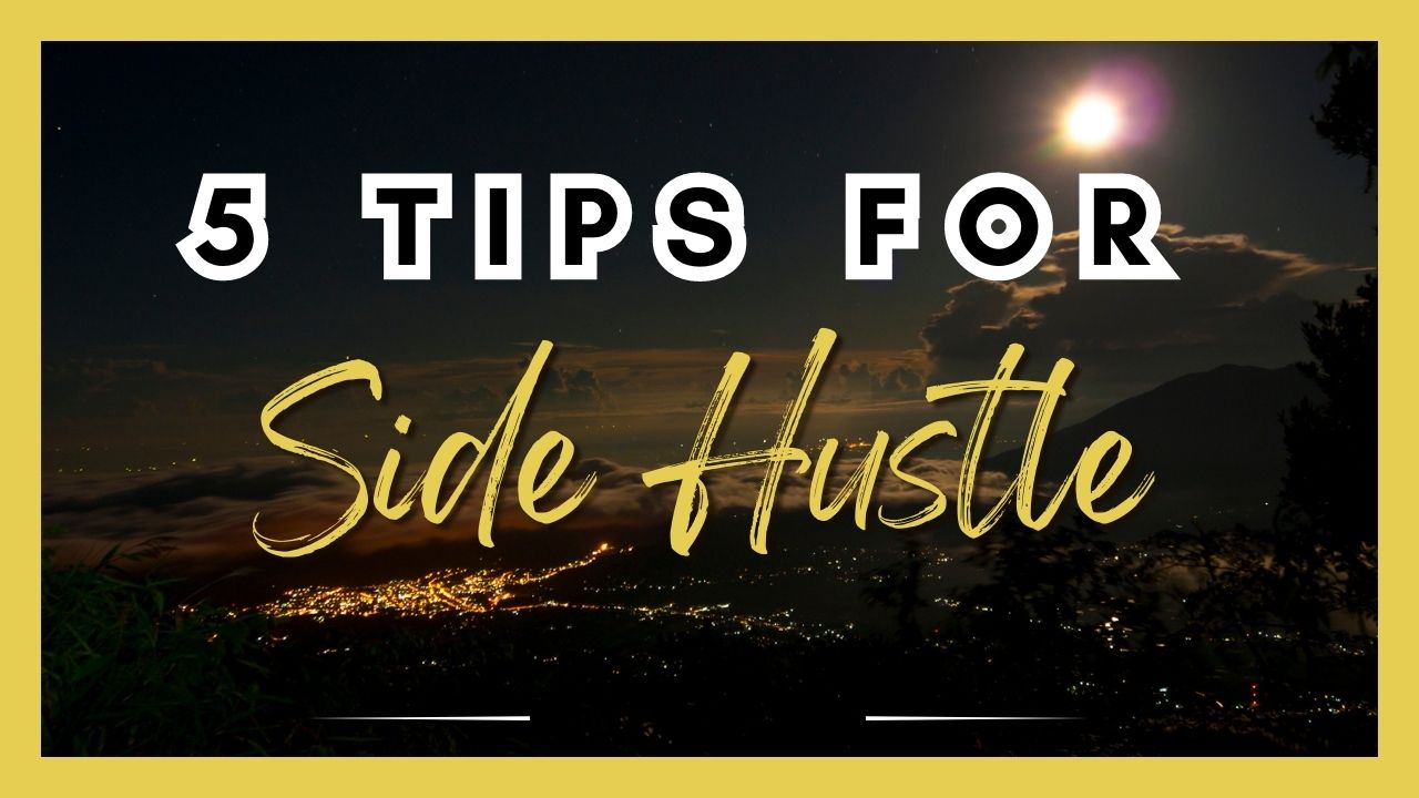 5 Tips for Balancing Your Full-Time Job and Side Hustle