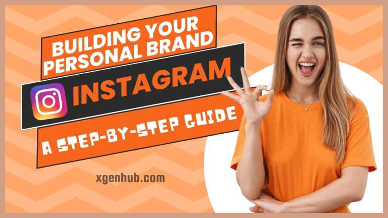 Building Your Personal Brand on Instagram: A Step-by-Step Guide