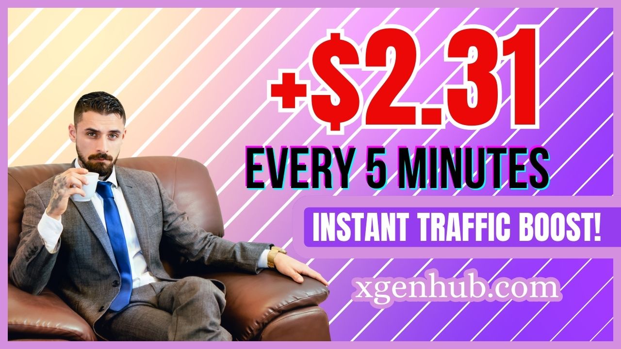 How To Earn +$2.31 Every 5 Minutes With This INSTANT Traffic boost
