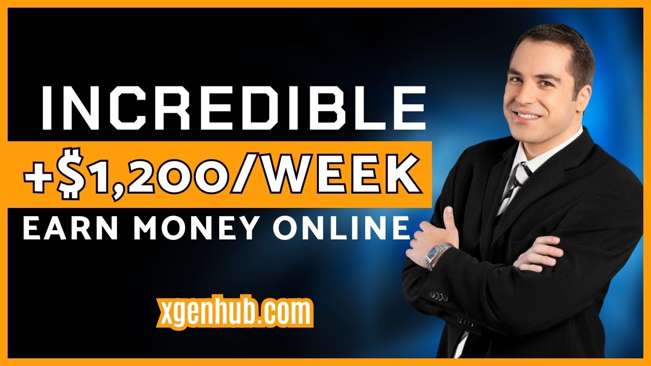 INCREDIBLE +$1,200/WEEK Method To Earn Money Online WITHOUT Working