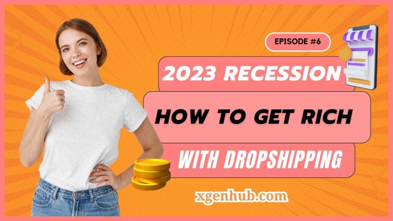 2023 RECESSION: How To Get RICH With Dropshipping