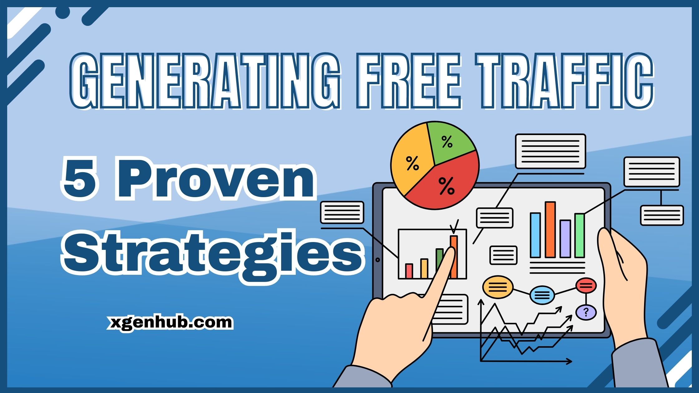 5 Proven Strategies for Generating Free Traffic to Your Website