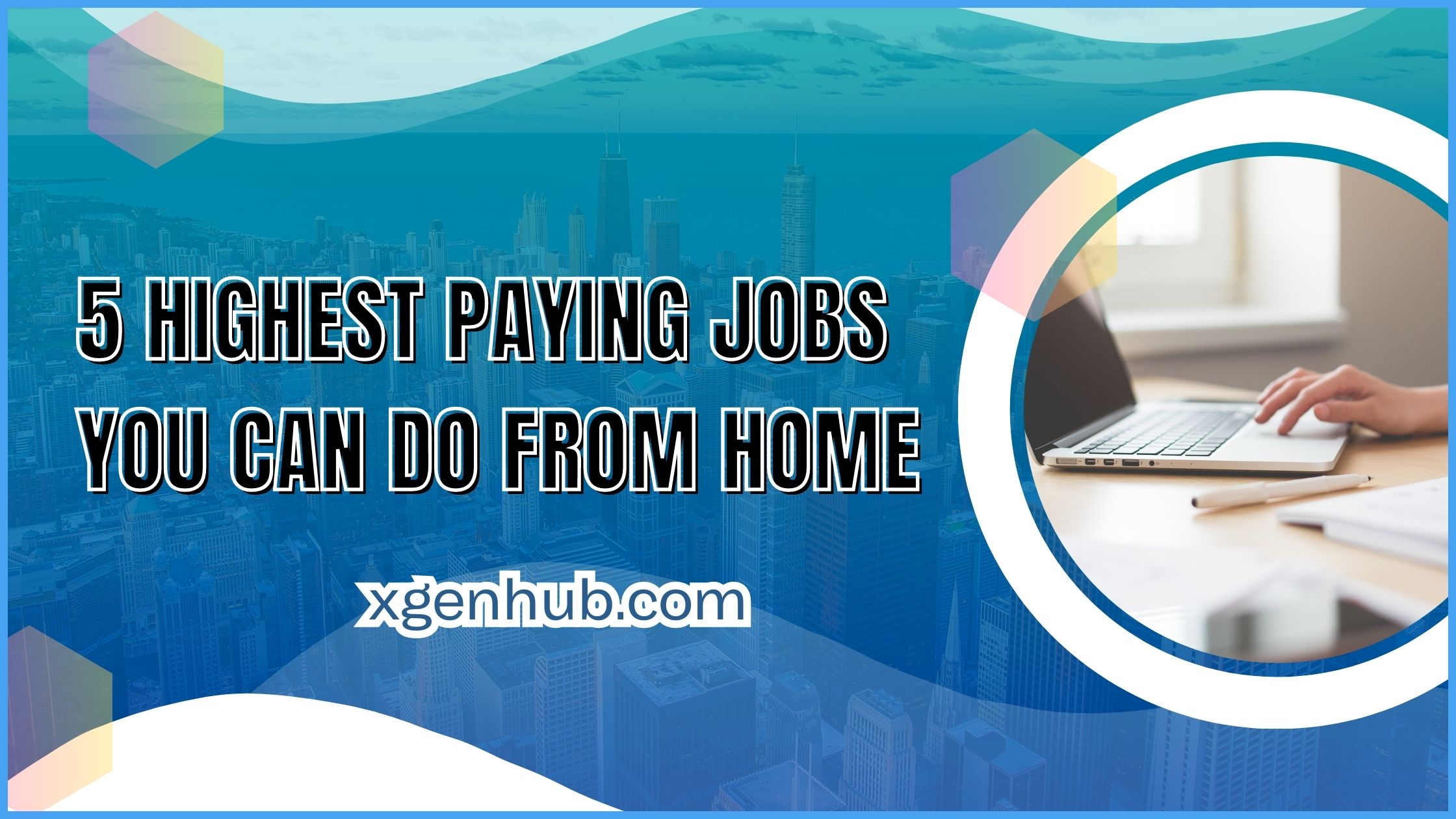 5 Highest Paying Jobs You Can Do From Home