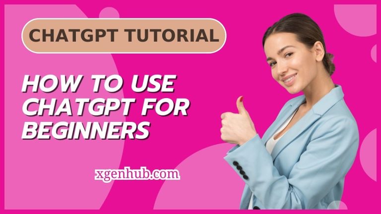 Chatgpt Tutorial How To Use Chatgpt For Beginners Xgen Hub