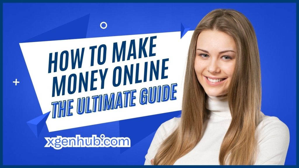 How To Make Money Online | The Ultimate Guide