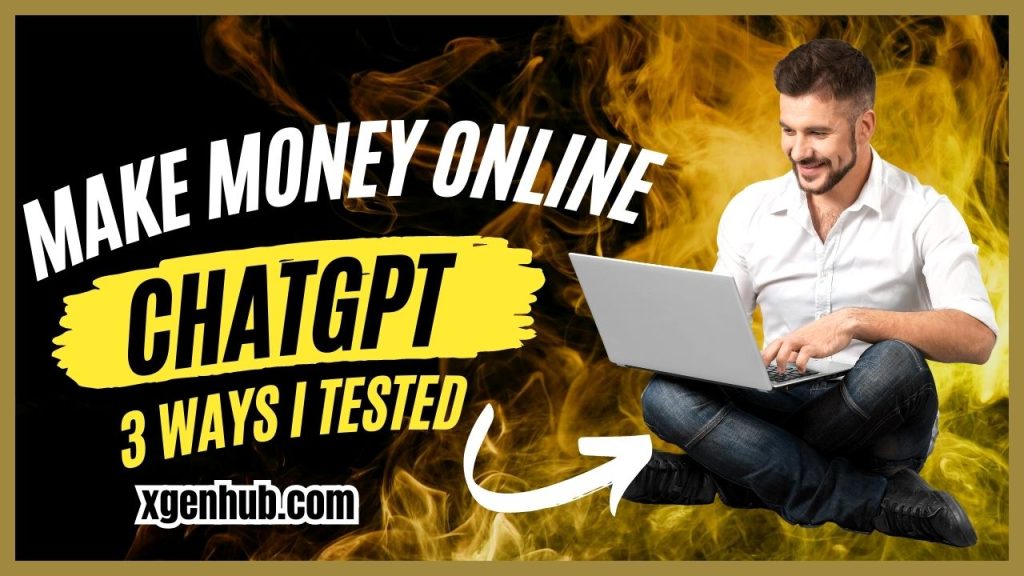 How to Make Money Online With ChatGPT: 3 Ways I Tested