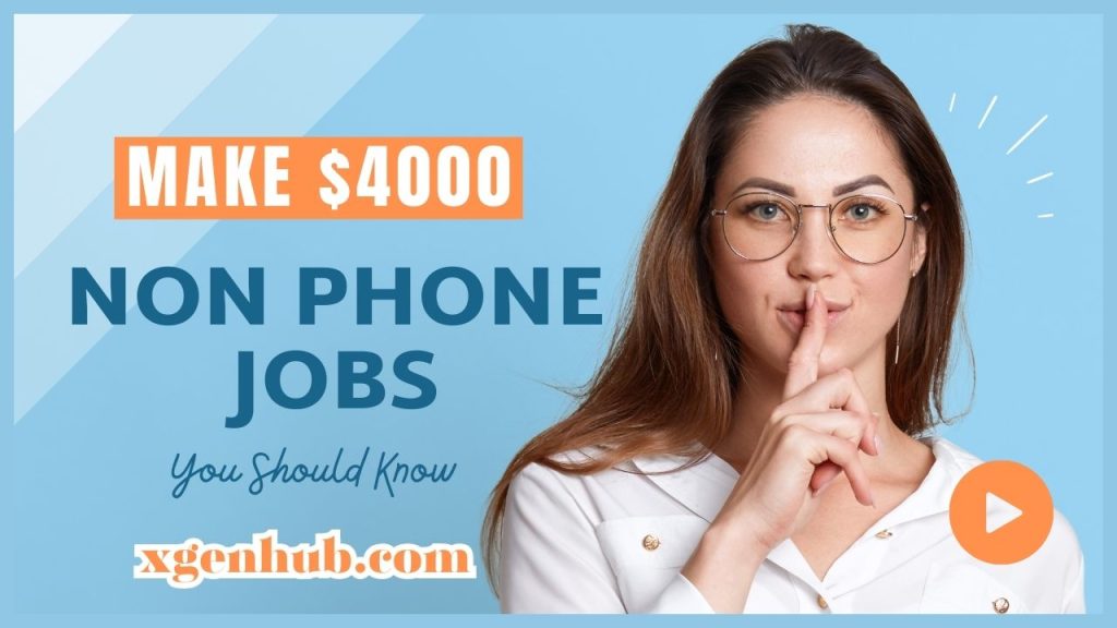 NON PHONE JOBS! MAKE $4000 A MONTH