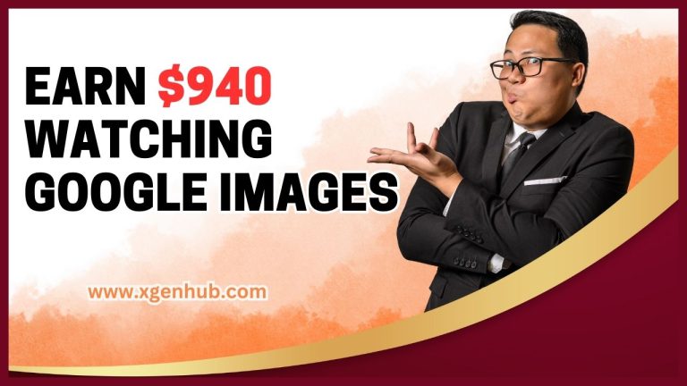 EARN $940 By Watching Google Images - Make Money Online