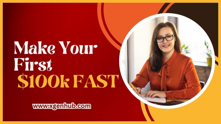 Make Your First $100k FAST