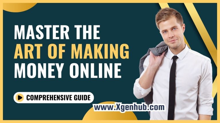 Master the Art of Making Money Online: A Comprehensive Guide