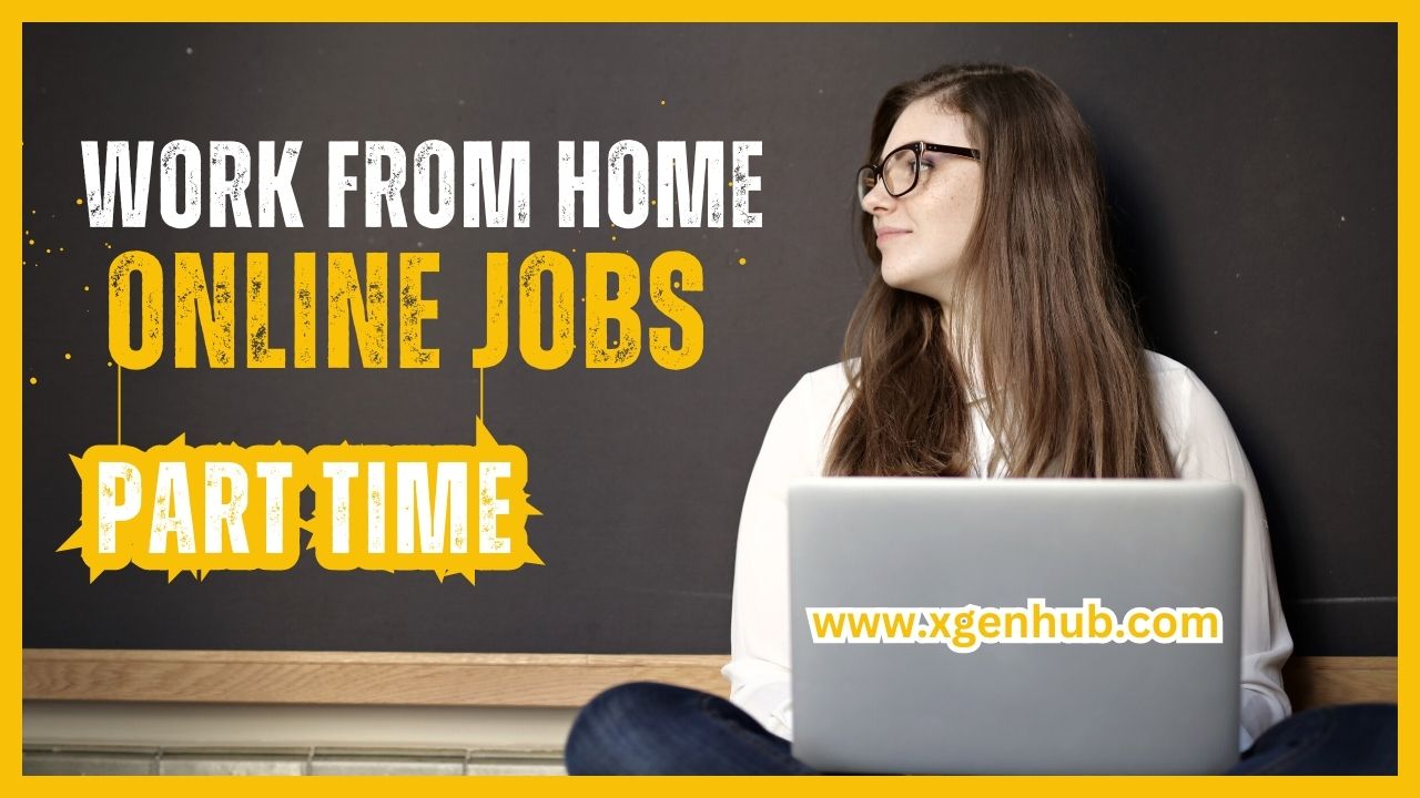 Work from Home Online Part-Time Jobs