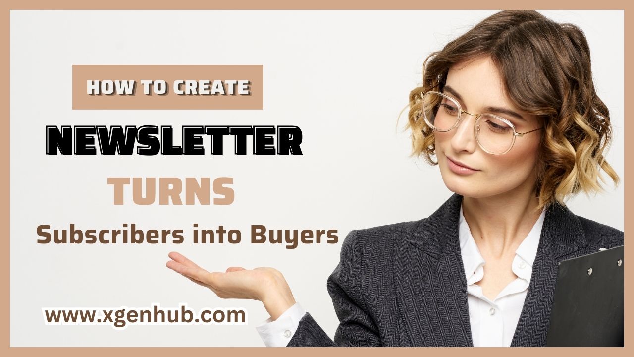 How to Create a Newsletter That Turns Subscribers into Buyers