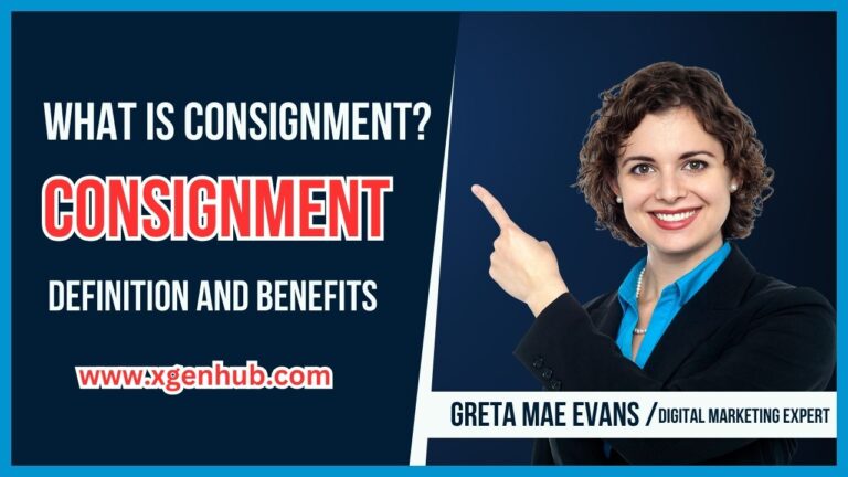 What is Consignment? Consignment Definition and Benefits