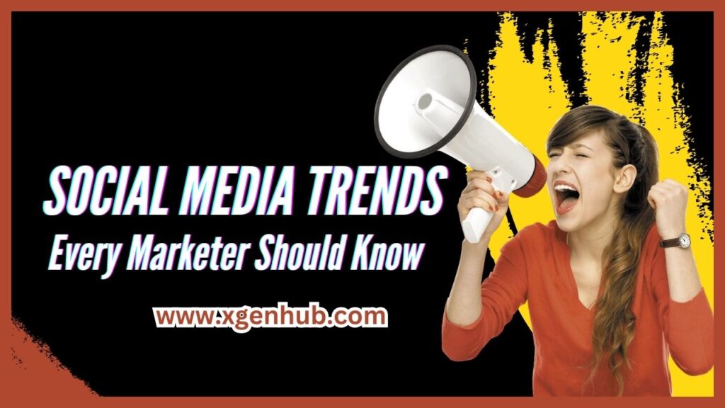 10 Social Media Trends Every Marketer Should Know in 2023