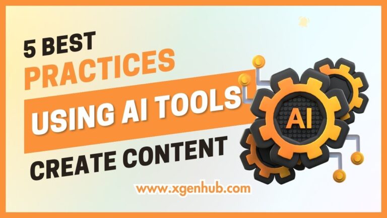 5 best practices for using AI tools to create content