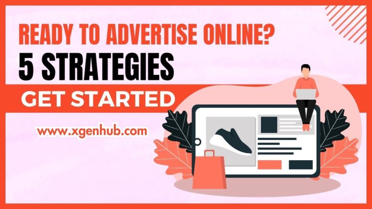 Ready To Advertise Online? 5 Strategies To Get Started