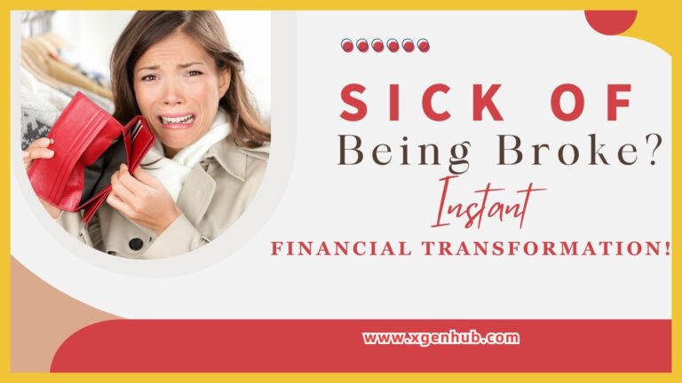 Sick of Being Broke? Click Here for Instant Financial Transformation!