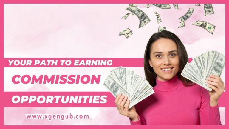 Your Path to Earning Big: Commission Opportunities Galore!