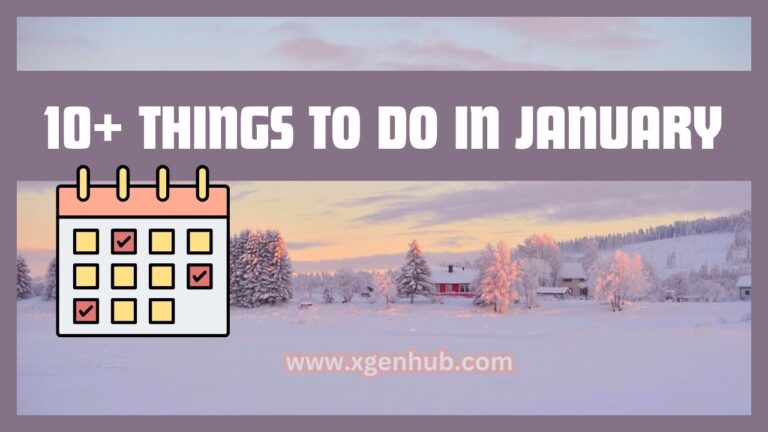10+ THINGS TO DO IN JANUARY