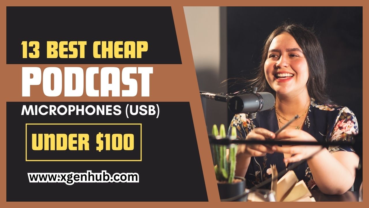 13 Best Cheap Podcast Microphones (USB) for Under $100