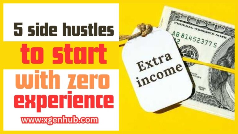 5 side hustles to start with zero experience