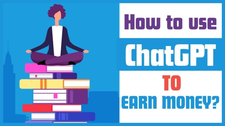 How to use ChatGPT to earn money?