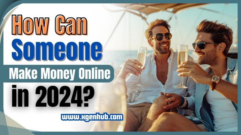 How Can Someone Make Money Online in 2024?