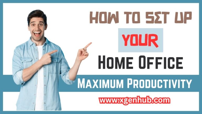 How to Set Up Your Home Office for Maximum Productivity