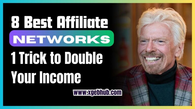 8 Best Affiliate Networks and 1 Trick to Double Your Income