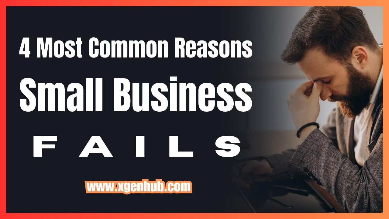 The 4 Most Common Reasons a Small Business Fails