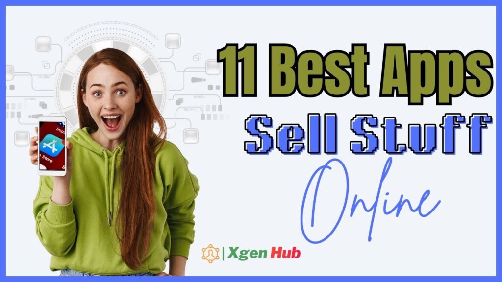 11 Best Apps to Sell Stuff Online in 2024