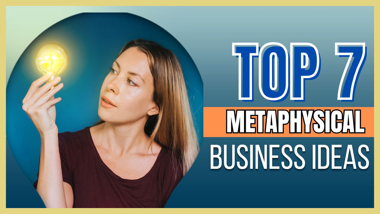 7 Metaphysical Business Ideas