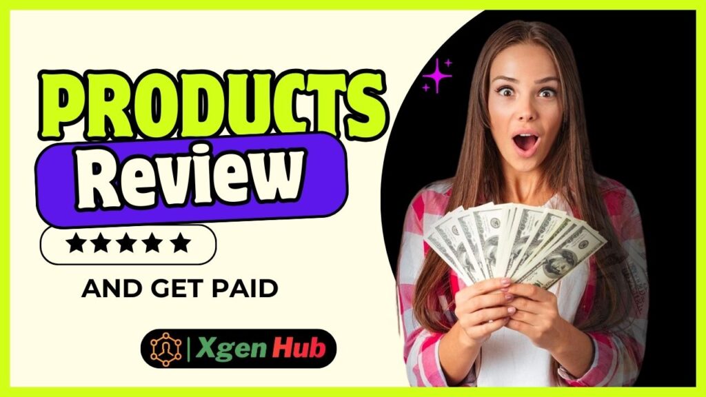 Get Paid to Review Products | Services | Websites