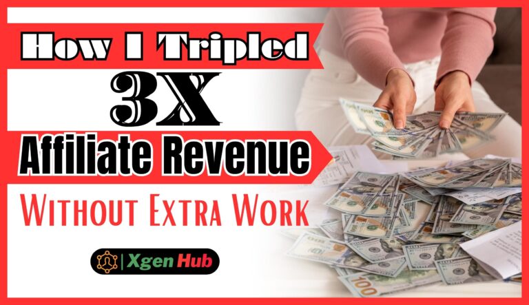 How I Tripled My Affiliate Revenue Without Extra Work