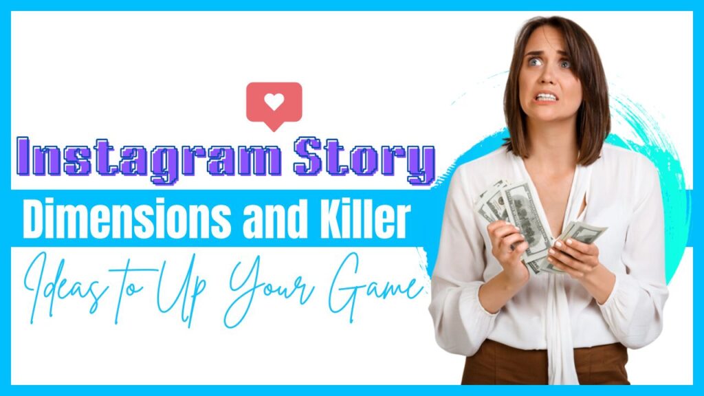 Instagram Story Dimensions and Killer Ideas to Up Your Game