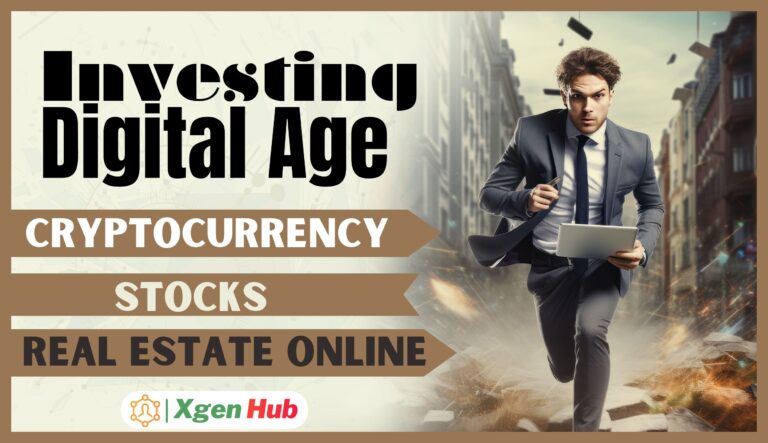 Investing in the Digital Age: Cryptocurrency | Stocks | Real Estate Online