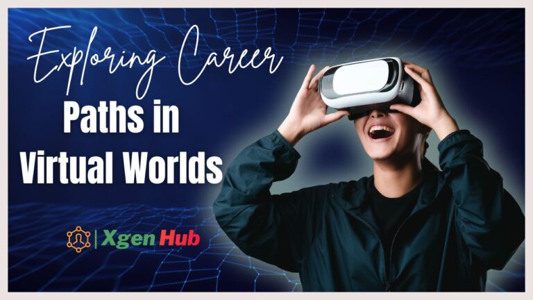 Navigating the Metaverse: Exploring Career Paths in Virtual Worlds