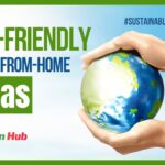 Sustainable Side Hustles: Eco-Friendly Work-from-Home Ideas
