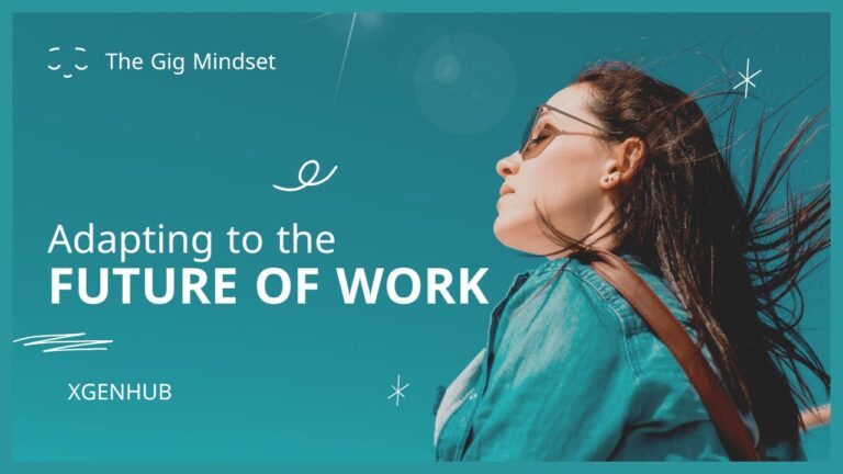 The Gig Mindset: Adapting to the Future of Work