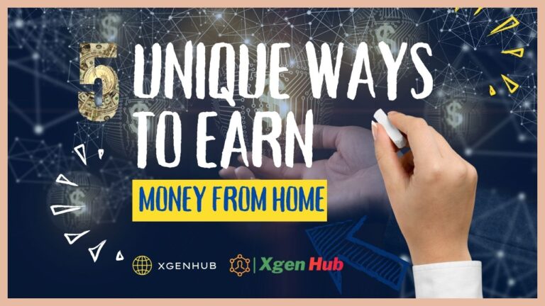 5 Unique Ways to Earn Money from Home