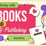 How to Make Money with E-Books and Self-Publishing