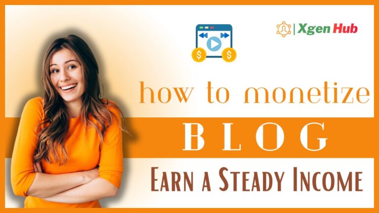 How to Monetize Your Blog and Earn a Steady Income