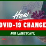 How COVID-19 Changed the Job Landscape