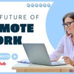The Future of Remote Work: Trends to Watch