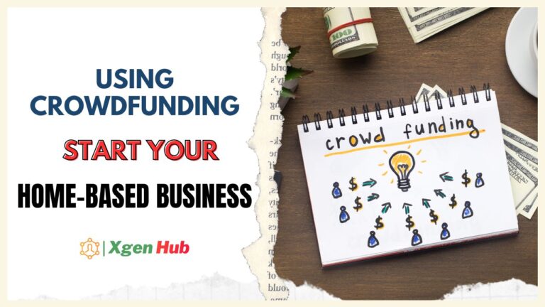 Using Crowdfunding to Start Your Home-Based Business