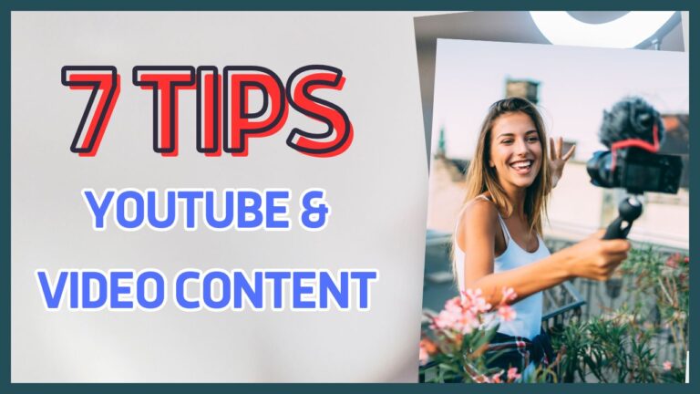 7 tips for YouTube & Video Content