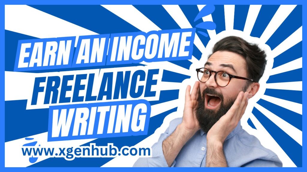 Earn an Income from Freelance Writing: A Step-by-Step Guide